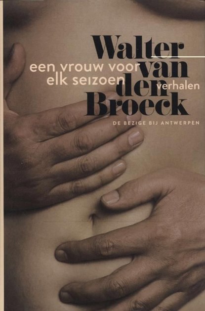 Een vrouw voor elk seizoen, Walter van den Broeck - Ebook - 9789460421044