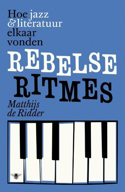 Rebelse ritmes, Matthijs de Ridder - Ebook - 9789460421204
