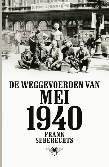 De weggevoerden van mei 1940, Frank Seberechts - Ebook - 9789460421945