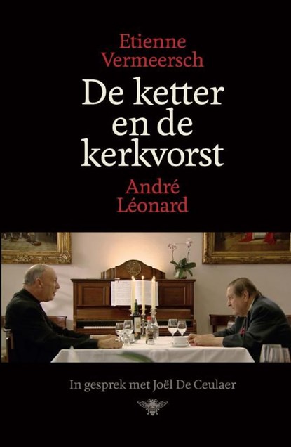 De ketter en de kerkvorst, André Léonard ; Etienne Vermeersch - Ebook - 9789460422638