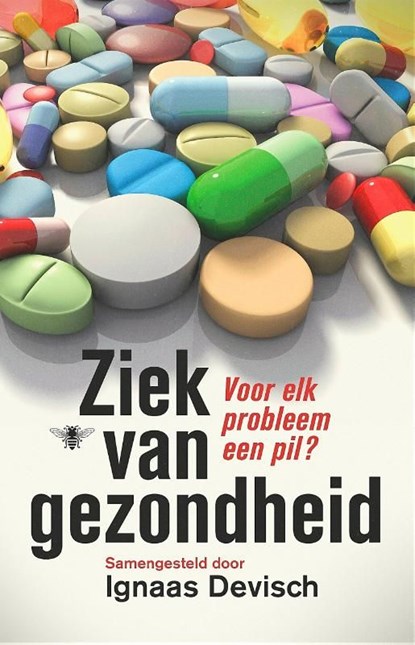 Ziek van gezondheid, Ignaas Devisch - Ebook - 9789460422850