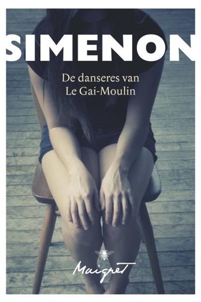 De danseres van le Gai-Moulin, Georges Simenon - Ebook - 9789460423444