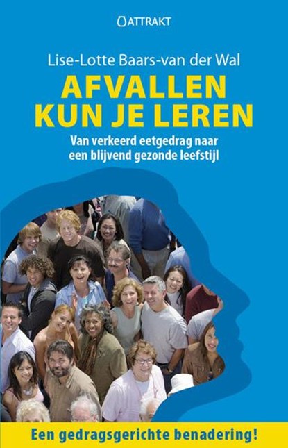 Afvallen kun je leren, Lise-lotte Baars - van der Wal - Paperback - 9789460510694