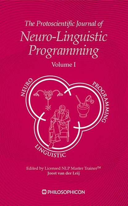 The protoscientific journal of neuro-linguistic programming 1, Joost van der Leij - Gebonden - 9789460510878