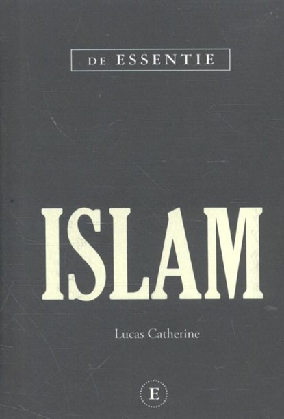 De Islam, Lucas Catherine - Gebonden - 9789460580000