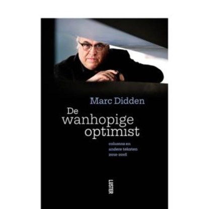 De wanhopige optimist, Marc Didden - Paperback - 9789460581977