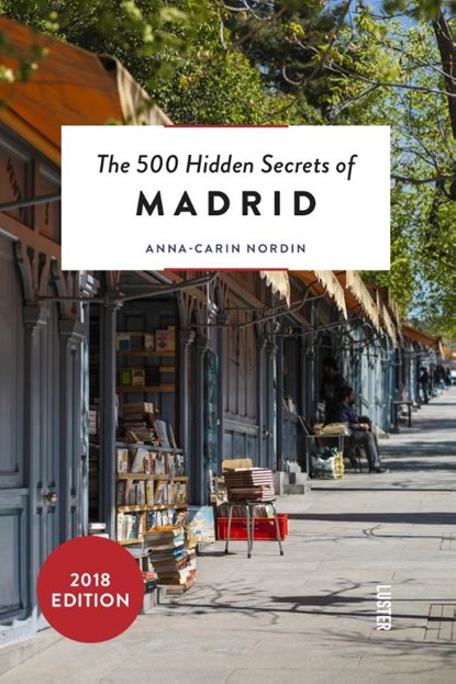 The 500 hidden secrets of Madrid, Anna-Carin Nordin - Paperback - 9789460582066