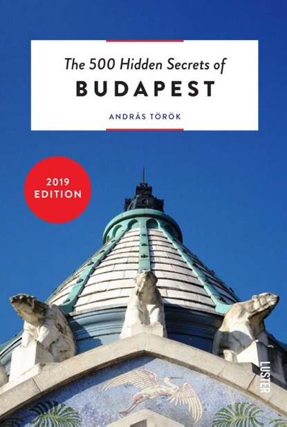 The 500 Hidden Secrets of Budapest, András Török - Paperback - 9789460582172