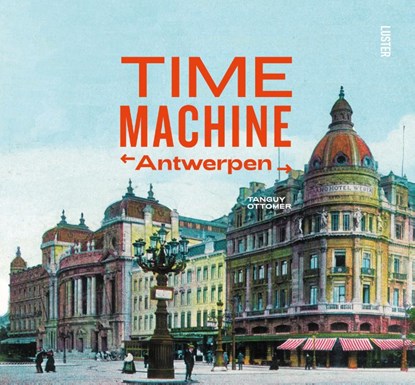 Time Machine Antwerpen, Tanguy Ottomer - Gebonden - 9789460582721