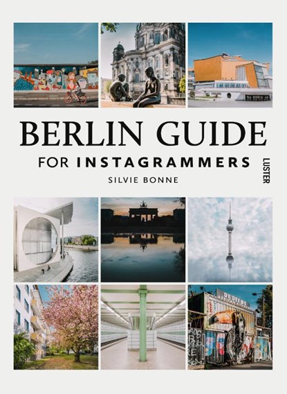 Berlin Guide For Instagrammers, Silvie Bonne - Paperback - 9789460582745