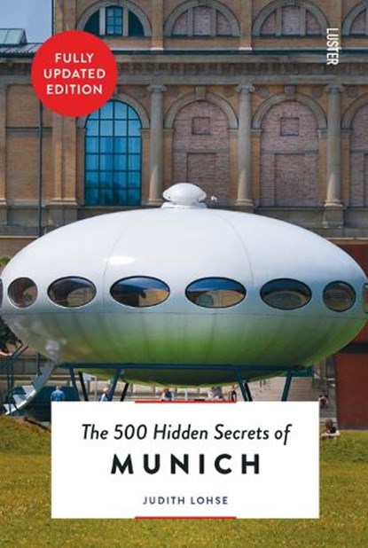 The 500 Hidden Secrets of Munich, Judith Lohse - Paperback - 9789460583339