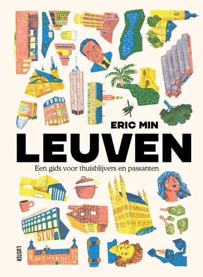 Leuven, een gids voor thuisblijvers en passanten, Eric Min - Paperback - 9789460583568