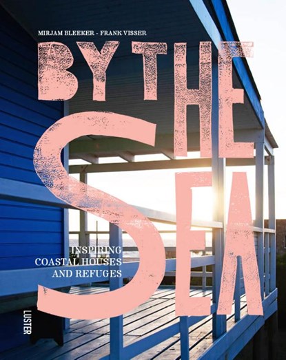 By the Sea, Mirjam Bleeker ; Frank Visser - Gebonden - 9789460583698
