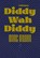 Diddy Wah Diddy, Marc Didden - Gebonden - 9789460583759