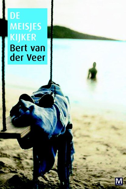 De Meisjeskijker, Bert van der Veer - Gebonden - 9789460680083