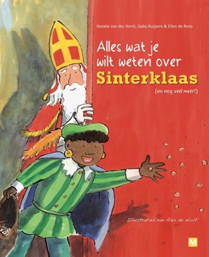 Sinterklaas - Alles wat je wilt weten, Gaby Kuijpers ; Natalie van der Horst ; Ellen de Roos - Gebonden - 9789460681554