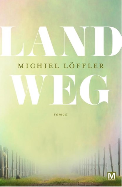 Land weg, Michiel Loffler - Paperback - 9789460683473