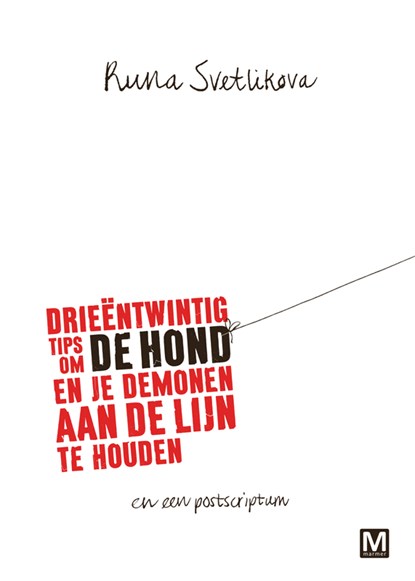 Drieëntwintig tips om de hond en je demonen aan de lijn te houden, Runa Svetlikova - Paperback - 9789460683817