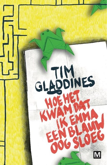 Hoe het kwam dat ik Emma een blauw oog sloeg, Tim Gladdines - Gebonden - 9789460683947