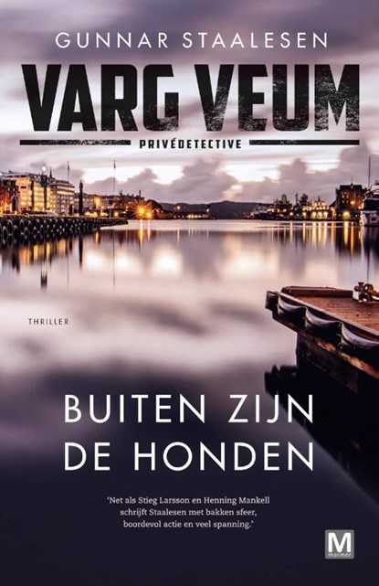 Buiten zijn de honden, Gunnar Staalesen - Paperback - 9789460684142