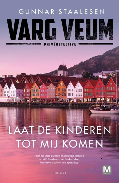 Laat de kinderen tot mij komen, Gunnar Staalesen - Paperback - 9789460684197