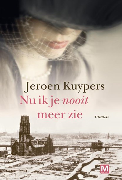 Nu ik je nooit meer zie, Jeroen Kuypers - Paperback - 9789460684487