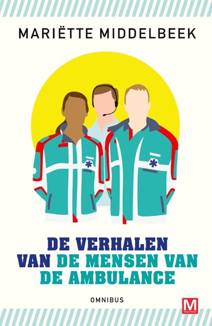 De verhalen van de mensen van de ambulance, Mariette Middelbeek - Paperback - 9789460684715