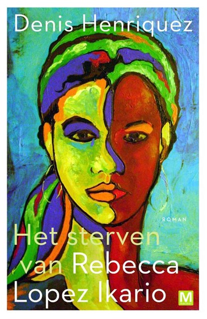 Pakket Het sterven van Rebecca Lopez Ikario, Denis Henriquez - Paperback - 9789460684913