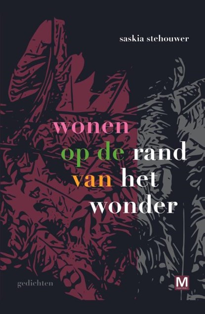 wonen op de rand van het wonder, Saskia Stehouwer - Paperback - 9789460686207