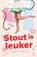 Stout is leuker, Linda Prins - Paperback - 9789460686269
