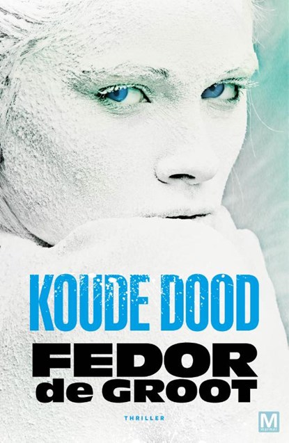 Koude dood, Fedor de Groot - Paperback - 9789460686726