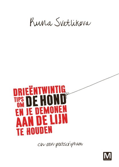 Drieëntwintig tips om de hond en je demonen aan de lijn te houden, Runa Svetlikova - Ebook - 9789460687785
