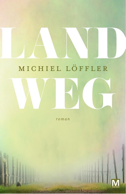 Land weg, Michiel Löffler - Ebook - 9789460688010