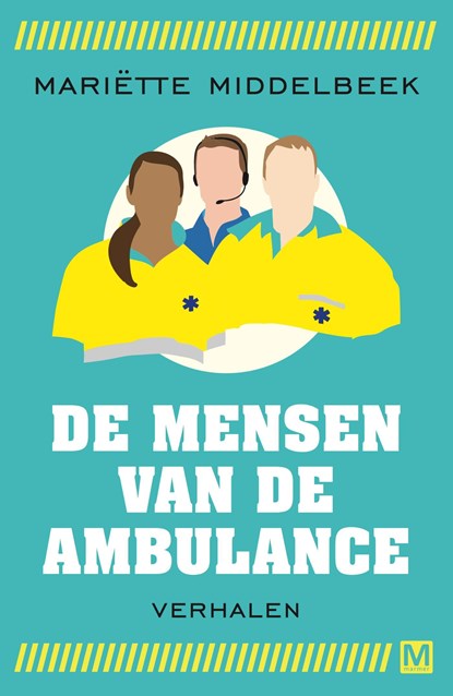 De mensen van de ambulance, Mariëtte Middelbeek - Ebook - 9789460688140