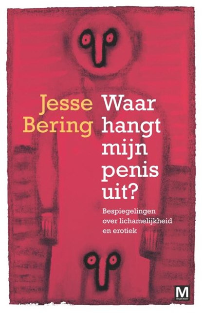 Waar hangt mijn penis uit, Jesse Bering - Ebook - 9789460689253