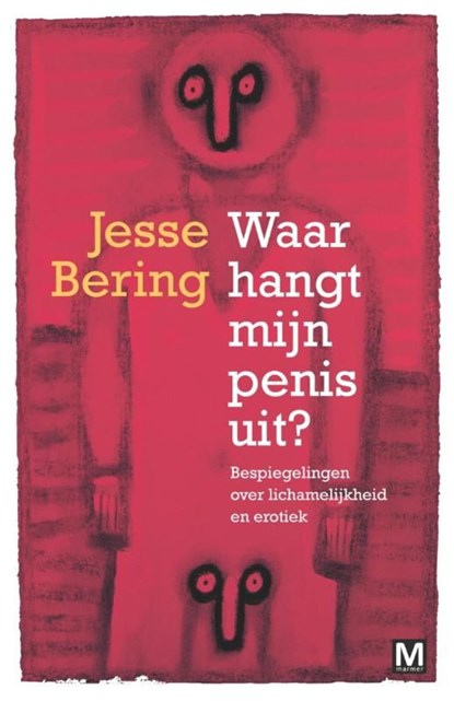 Waar hangt mijn penis uit, Jesse Bering - Ebook - 9789460689253