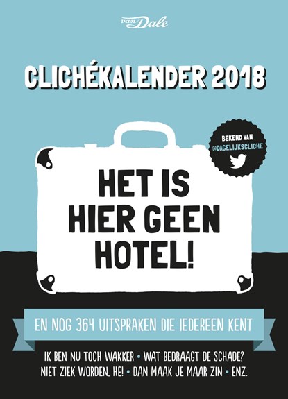 Clichékalender 2018, Wouter van Wingerden ; Pepijn Hendriks - Paperback - 9789460773426