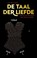 De taal der liefde, Ton den Boon - Paperback - 9789460773600