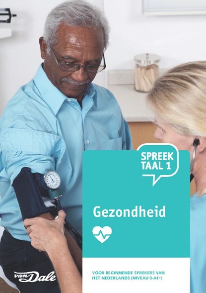 SpreekTaal 1 Gezondheid, Stichting Het Begint met Taal & VU-NT2 - Paperback - 9789460774706
