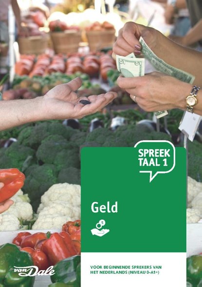 SpreekTaal 1 Geld, Stichting Het Begint met Taal & VU-NT2 - Paperback - 9789460774720