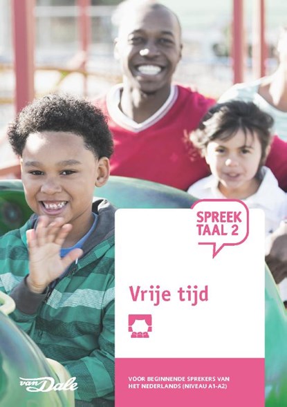 SpreekTaal 2 Vrije tijd, Stichting Het Begint met Taal & VU-NT2 - Gebonden - 9789460774898