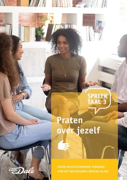 Spreektaal 3 Praten over jezelf, Stichting Het Begint met Taal & VU-NT2 - Gebonden - 9789460775765