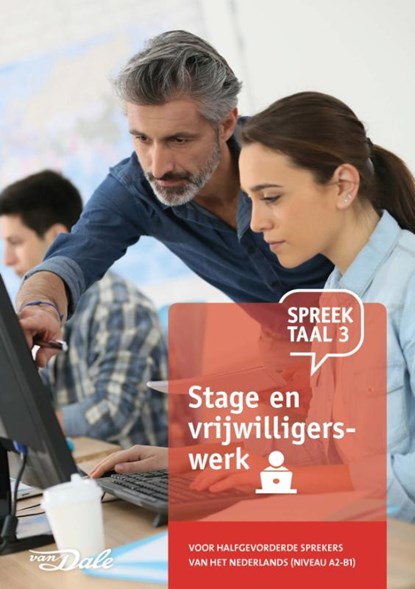 Spreektaal 3 Stage en vrijwilligerswerk, Stichting Het Begint met Taal & VU-NT2 - Gebonden - 9789460775789