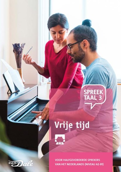 Spreektaal 3 Vrije tijd, Stichting Het Begint met Taal & VU-NT2 - Gebonden - 9789460775802