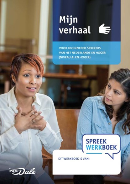 SpreekWerkboek - Mijn verhaal, Stichting Het Begint met Taal ; Mango Advies & Trainingen - Paperback - 9789460776670