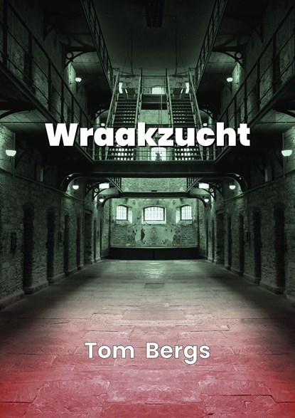 Wraakzucht, Tom Bergs - Ebook - 9789460794285