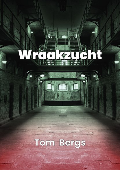 Wraakzucht, Tom Bergs - Ebook - 9789460794285
