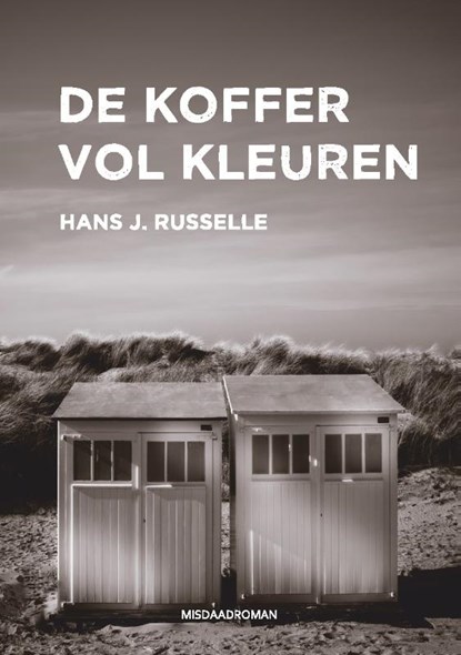De koffer vol kleuren, Hans J. Russelle - Paperback - 9789460796401