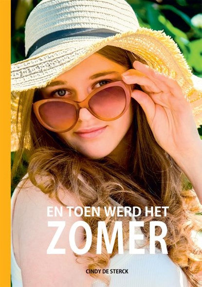 En toen werd het zomer, Cindy De Sterck - Paperback - 9789460796890