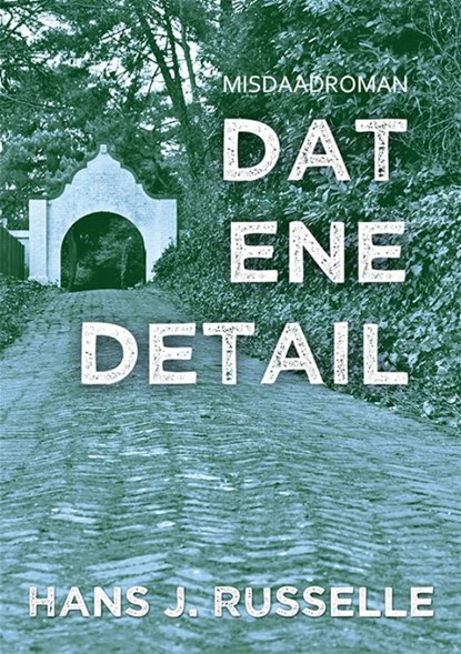 Dat ene detail, Hans J. Russelle - Paperback - 9789460796999